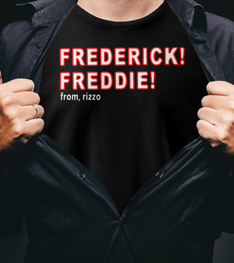 FREDERICK FREDDIE From, Rizzo T-Shirt