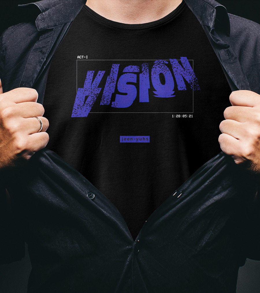 ACT-I VISION Jeen-yuhs 1:28:05:21 T-Shirt