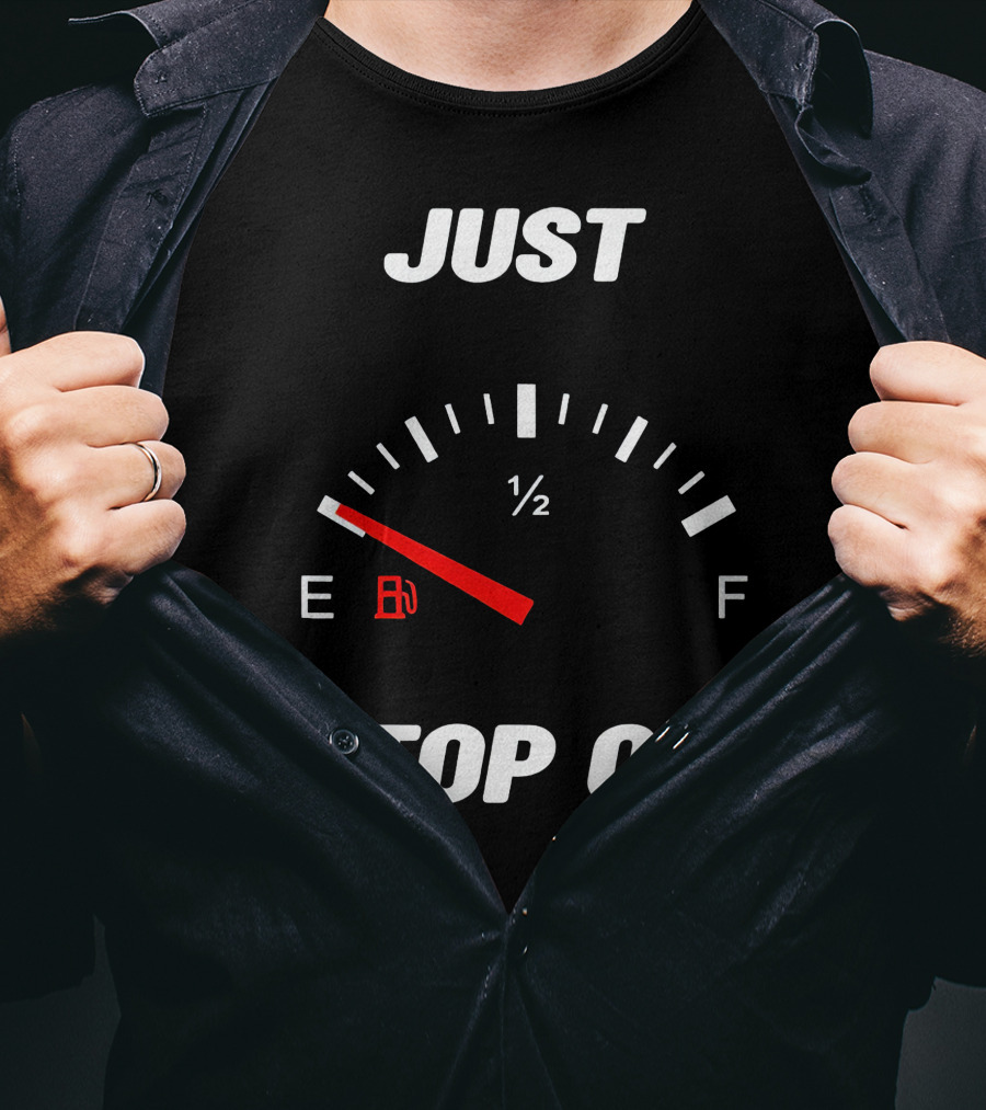 Just Stop Oil Gas Gauge Fuel Empty T-Shirt