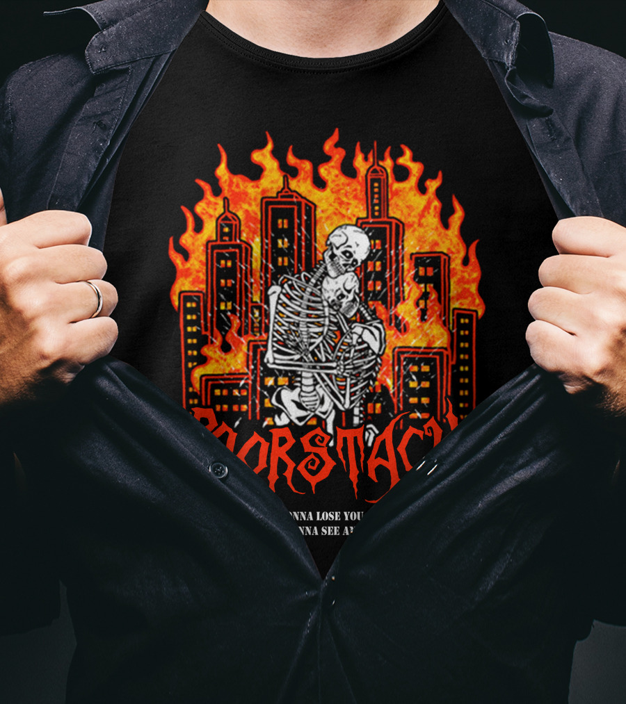 POORSTACY Skeletons Embrace Fiery Cityscape If I'm Gonna Lose You I Don't Wanna See Another Day T-Shirt