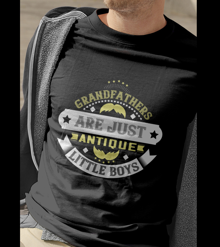 Grandfathers Are Just Antique Little Boys T-Shirt