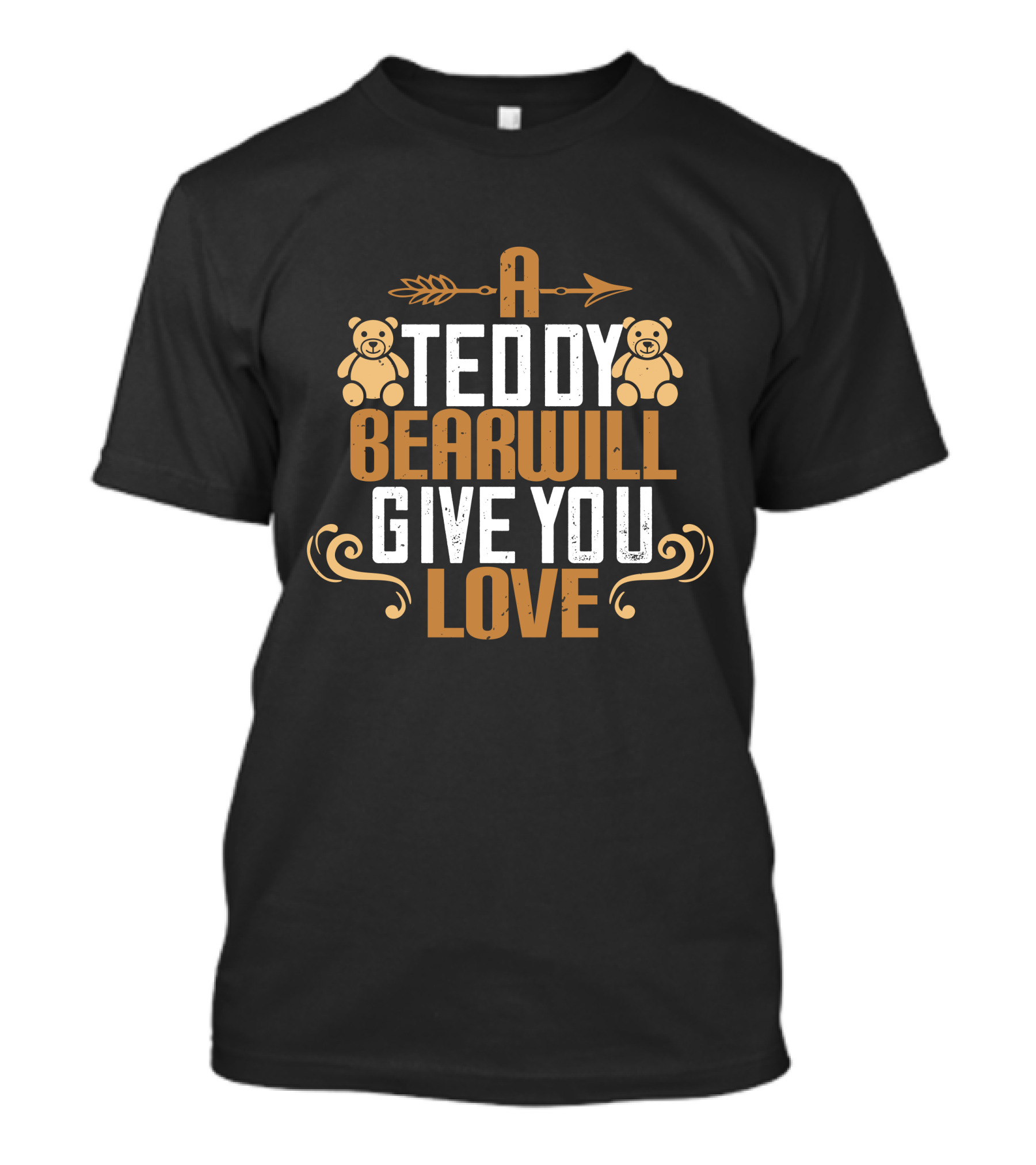 Teddy Bear Will Give You Love Arrow T-Shirt