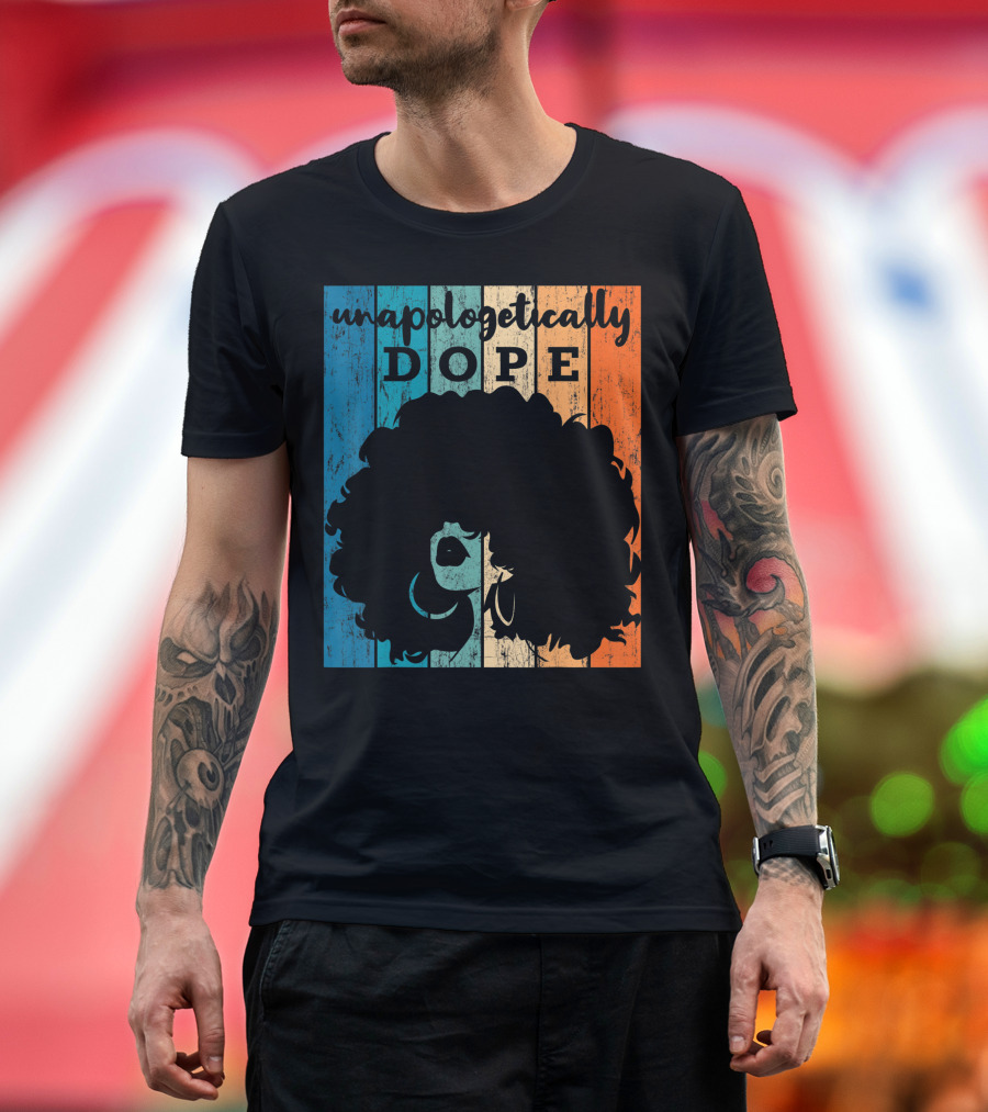 Unapologetically Dope Black Afro T-Shirt