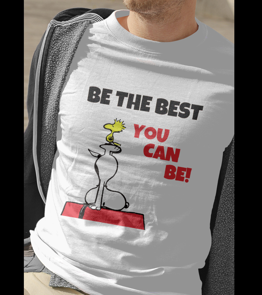 Be The Best You Can Be Snoopy And Woodstock T-Shirt