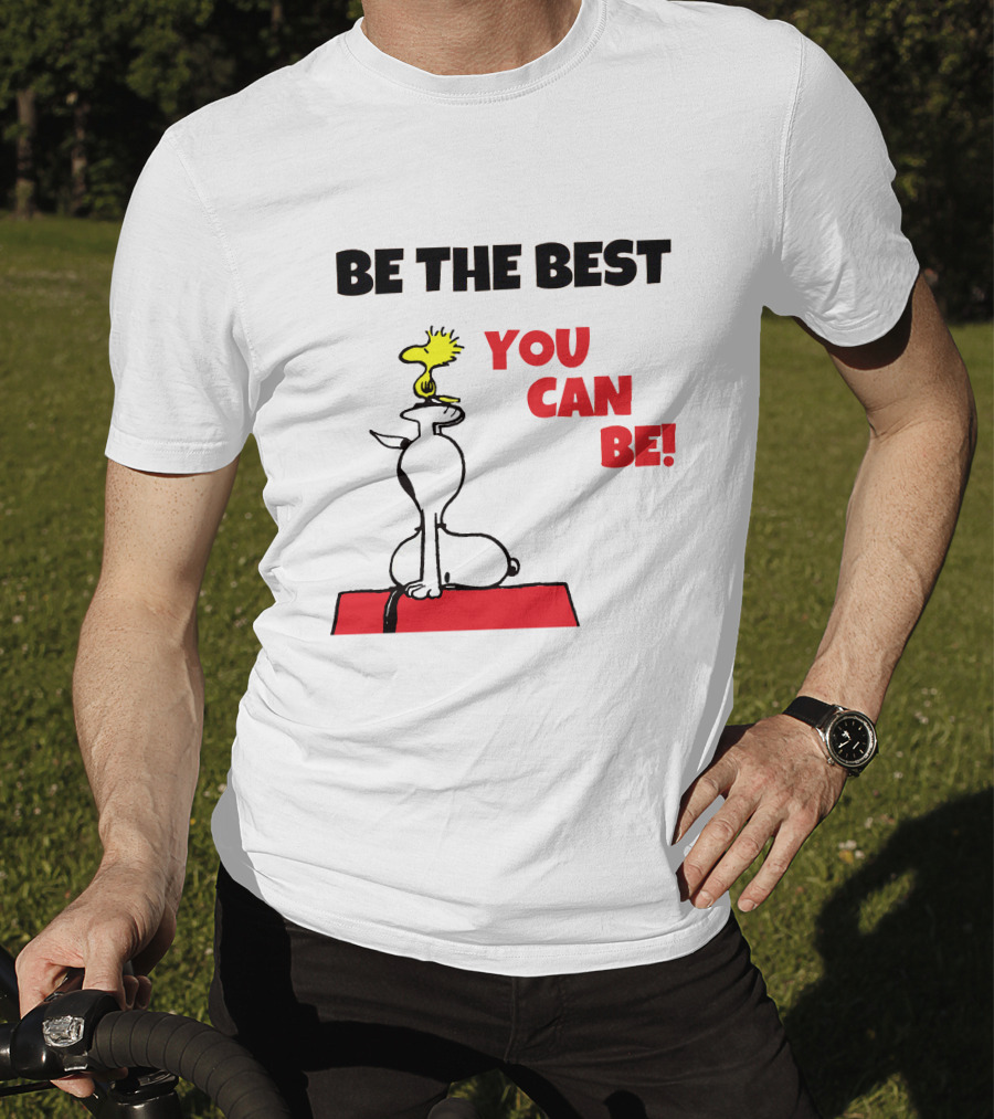 Be The Best You Can Be Snoopy And Woodstock T-Shirt