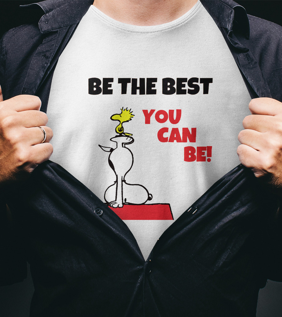 Be The Best You Can Be Snoopy And Woodstock T-Shirt
