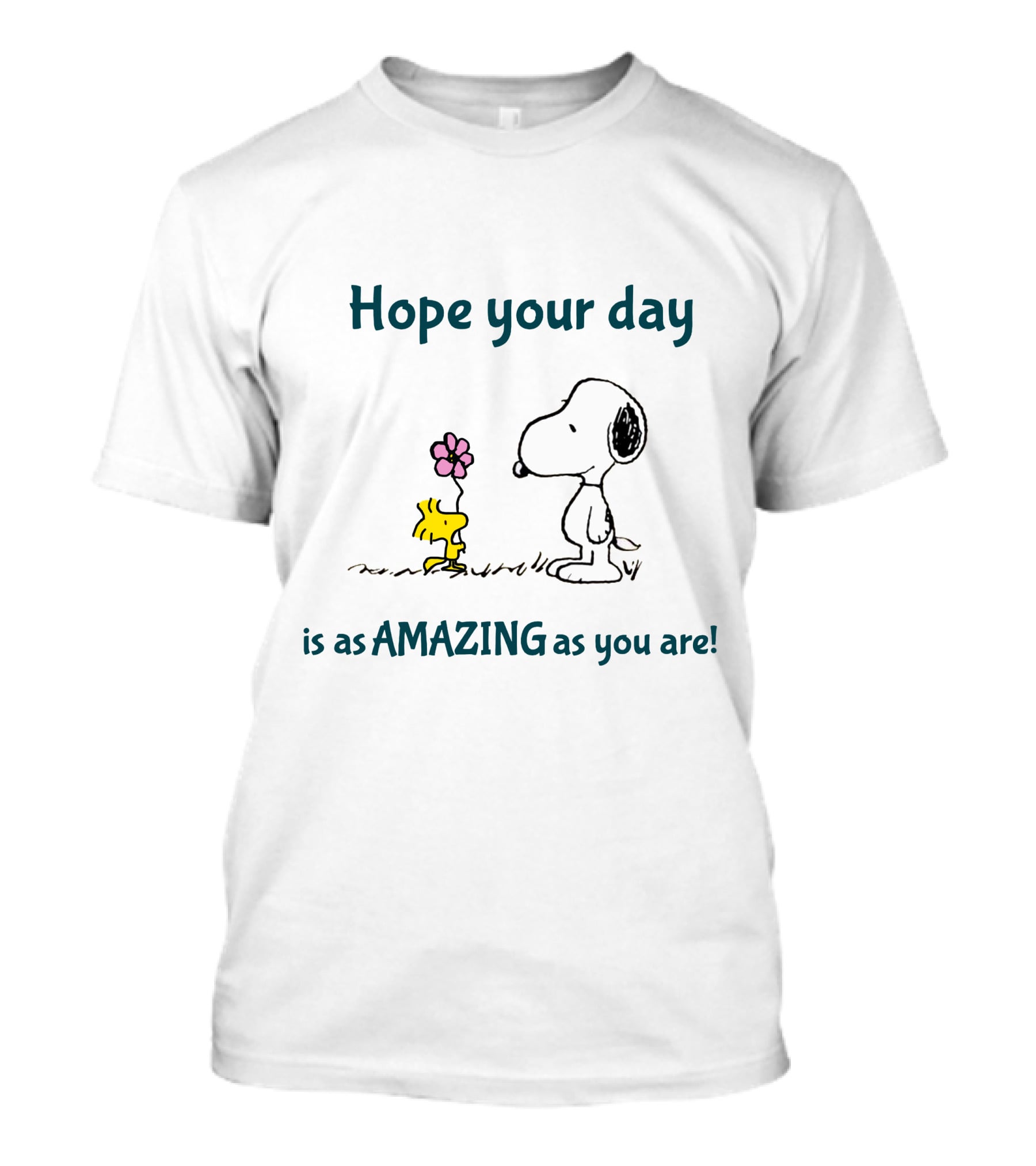 Hope Your Day Is As Amazing As You Are Snoopy And Woodstock T-Shirt