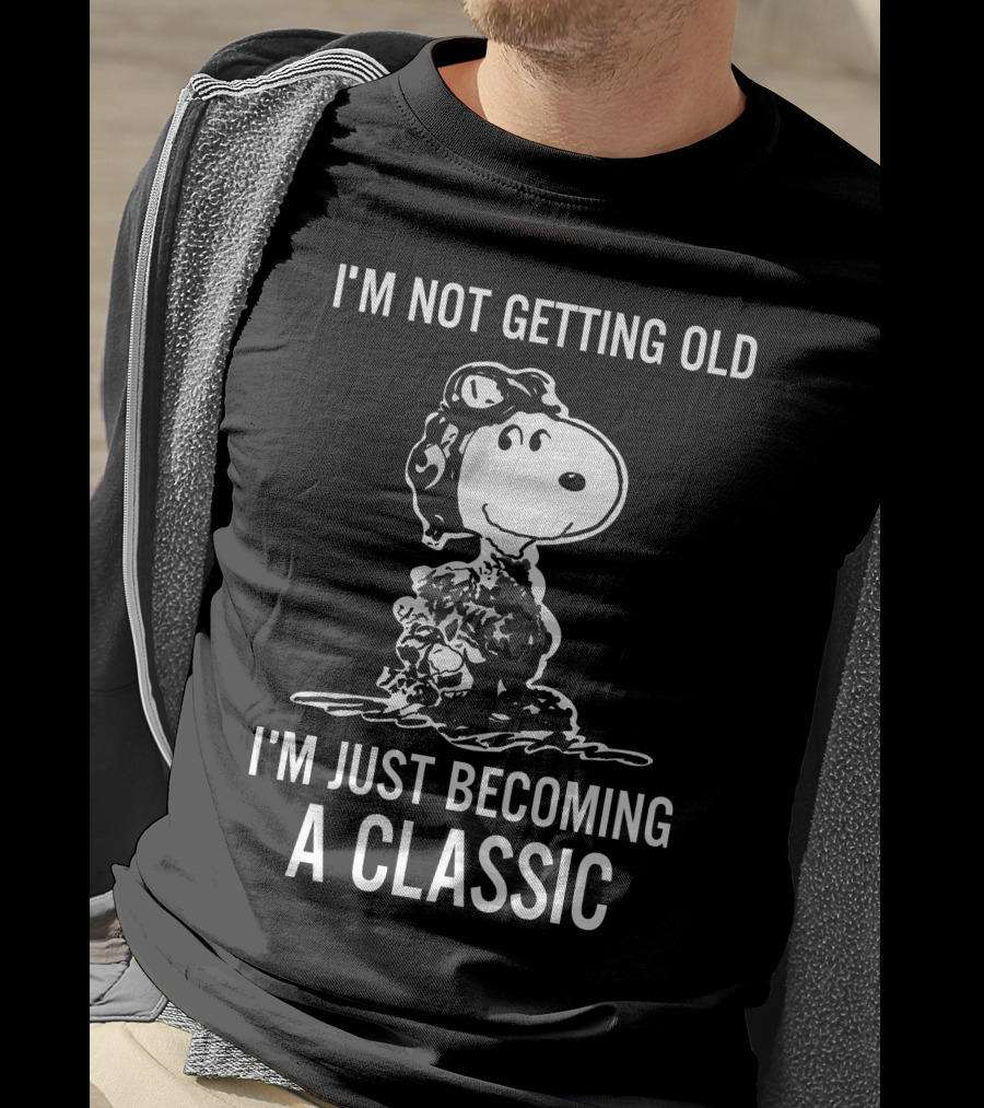 I'm Not Getting Old I'm Just Becoming A Classic Snoopy Peanuts T-Shirt