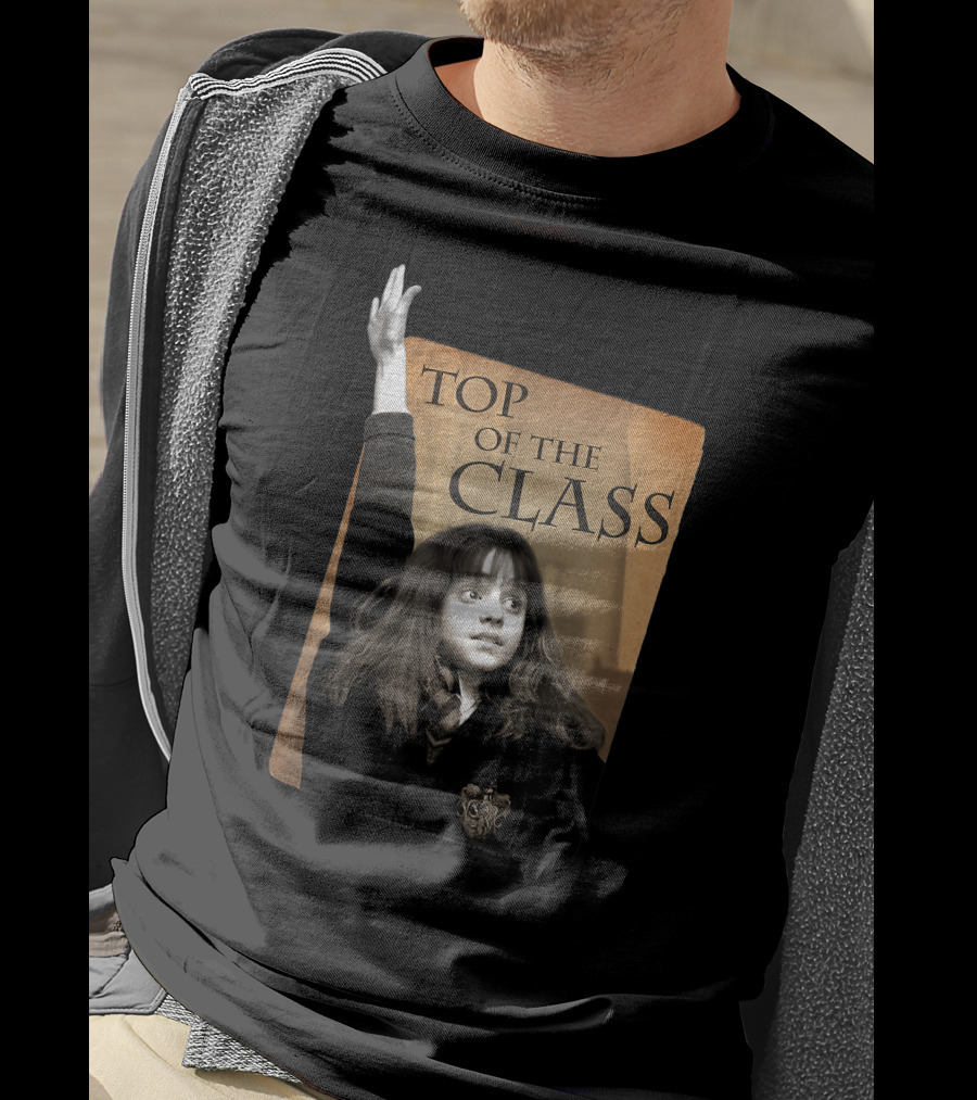 Top Of The Class Only Today T-Shirt