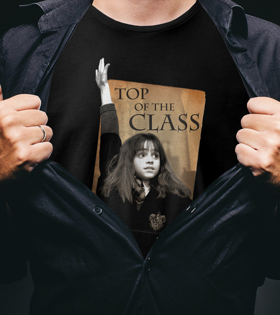 Top Of The Class Only Today T-Shirt