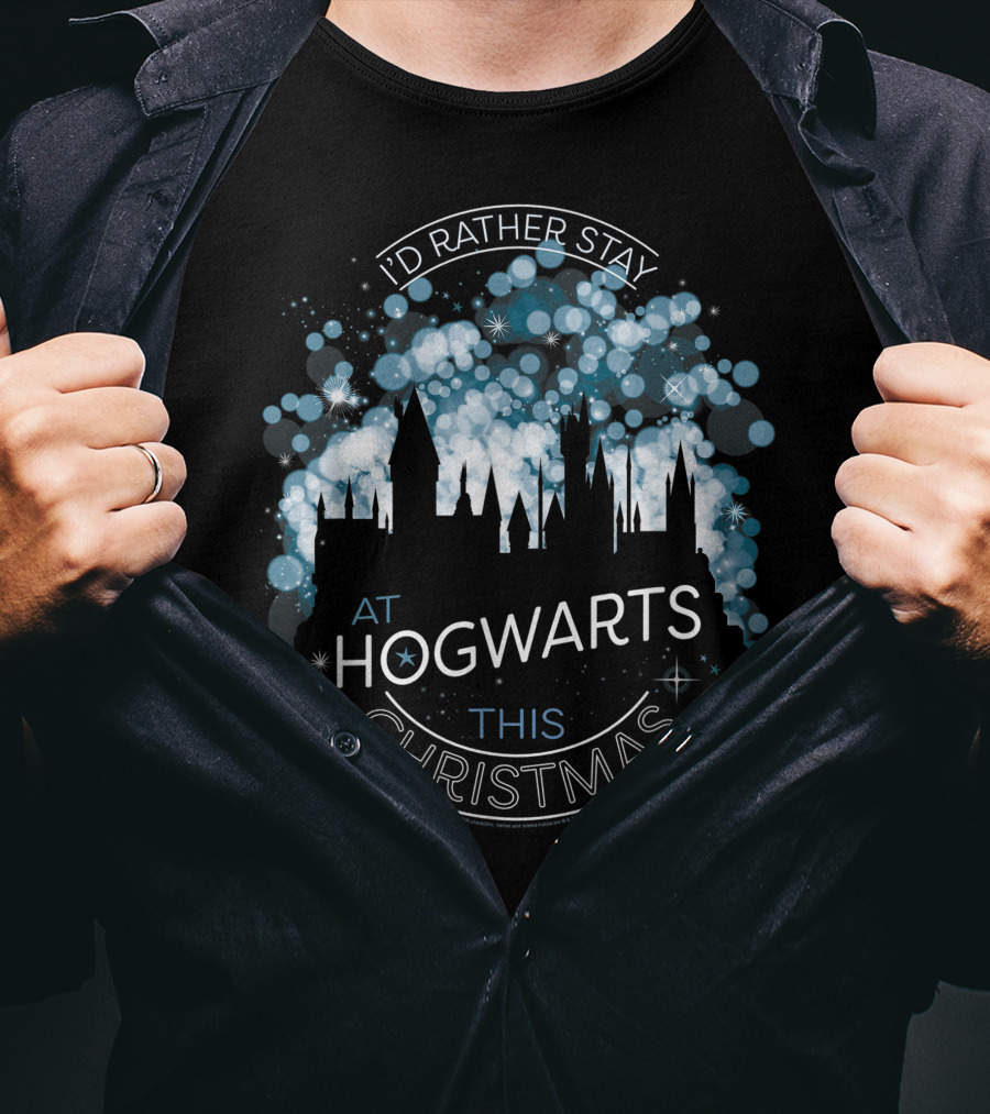 I'd Rather Stay At Hogwarts This Christmas Only Today T-Shirt