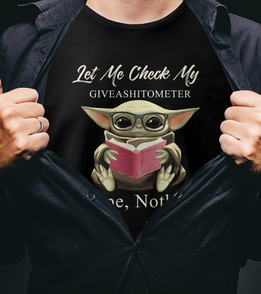 Let Me Check My Giveashitometer Nope Nothing T-Shirt