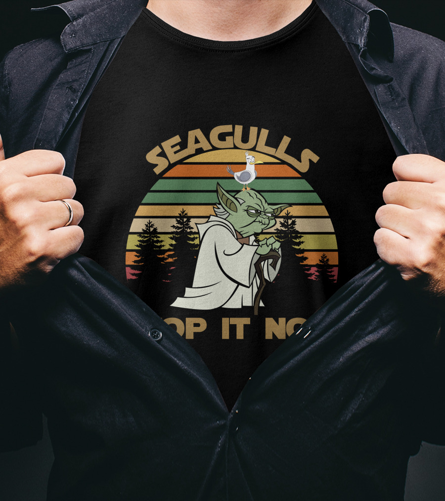 Seagulls Stop It Now Only Today T-Shirt