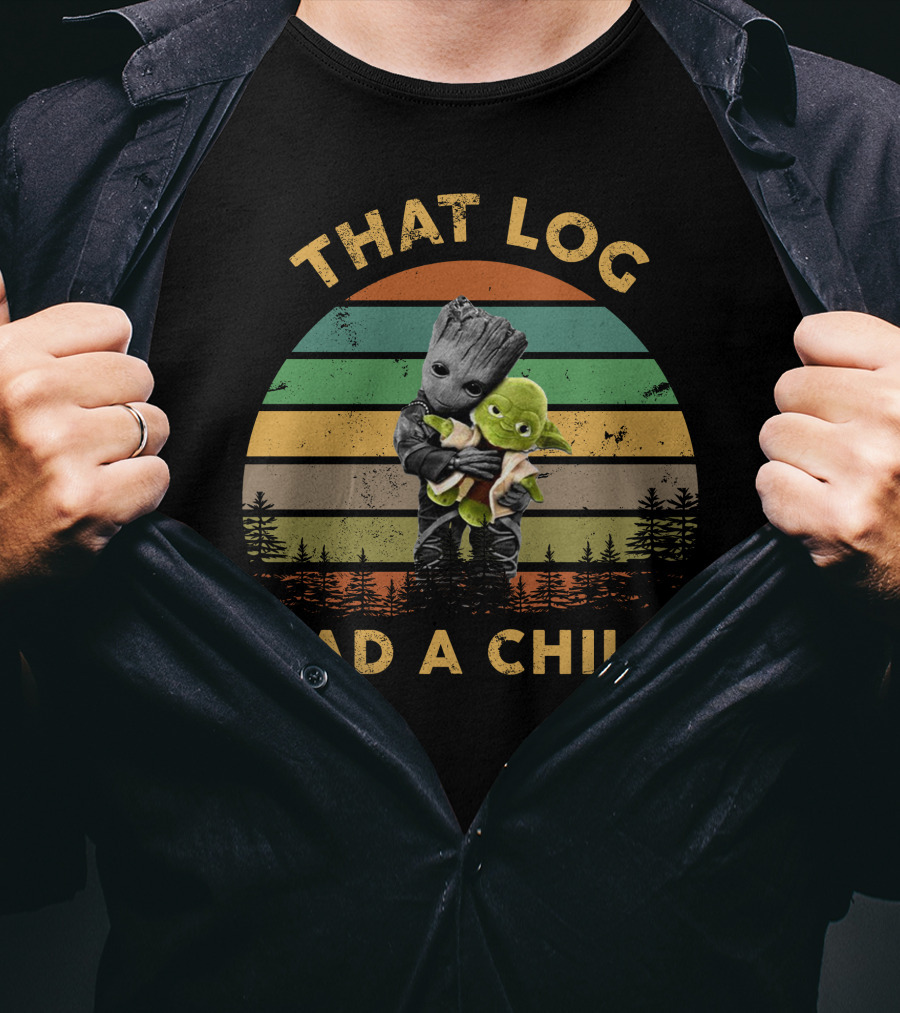 That Log Had A Child 72 Grogu Baby Groot T-Shirt