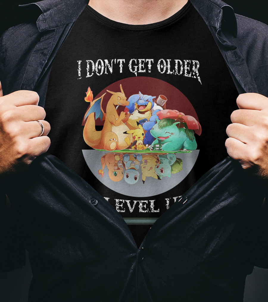 I Don't Get Older I Level Up Exp T-Shirt