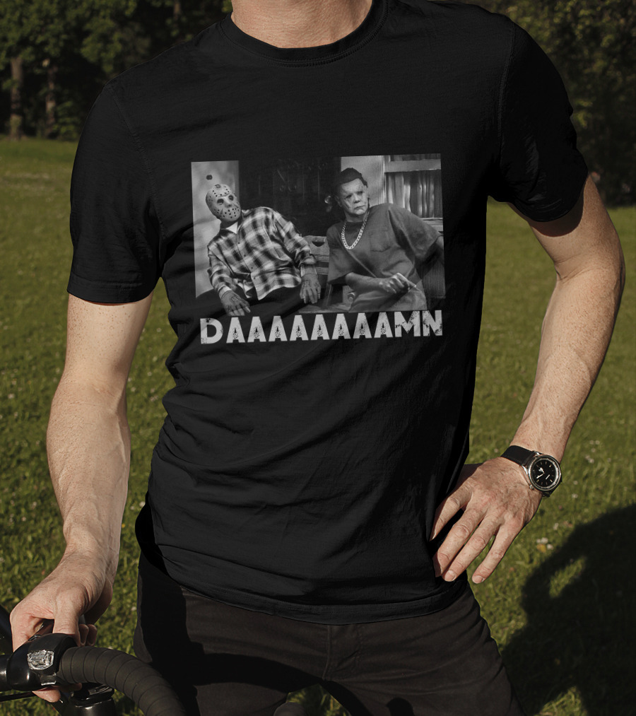 Daaaaaaaamn Only Today T-Shirt