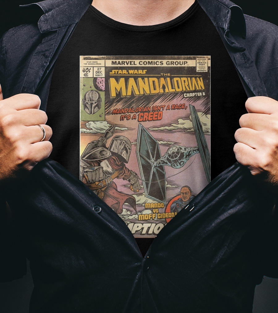Star Wars The Mandalorian Chapter 8 Redemption Marvel Comics Group Mandalorian Isn't A Race It's A Creed Mando Vs Moff Gideon T-Shirt