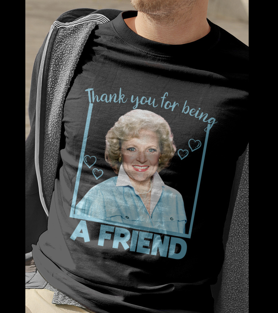 Thank You For Being A Friend Betty1 T-Shirt