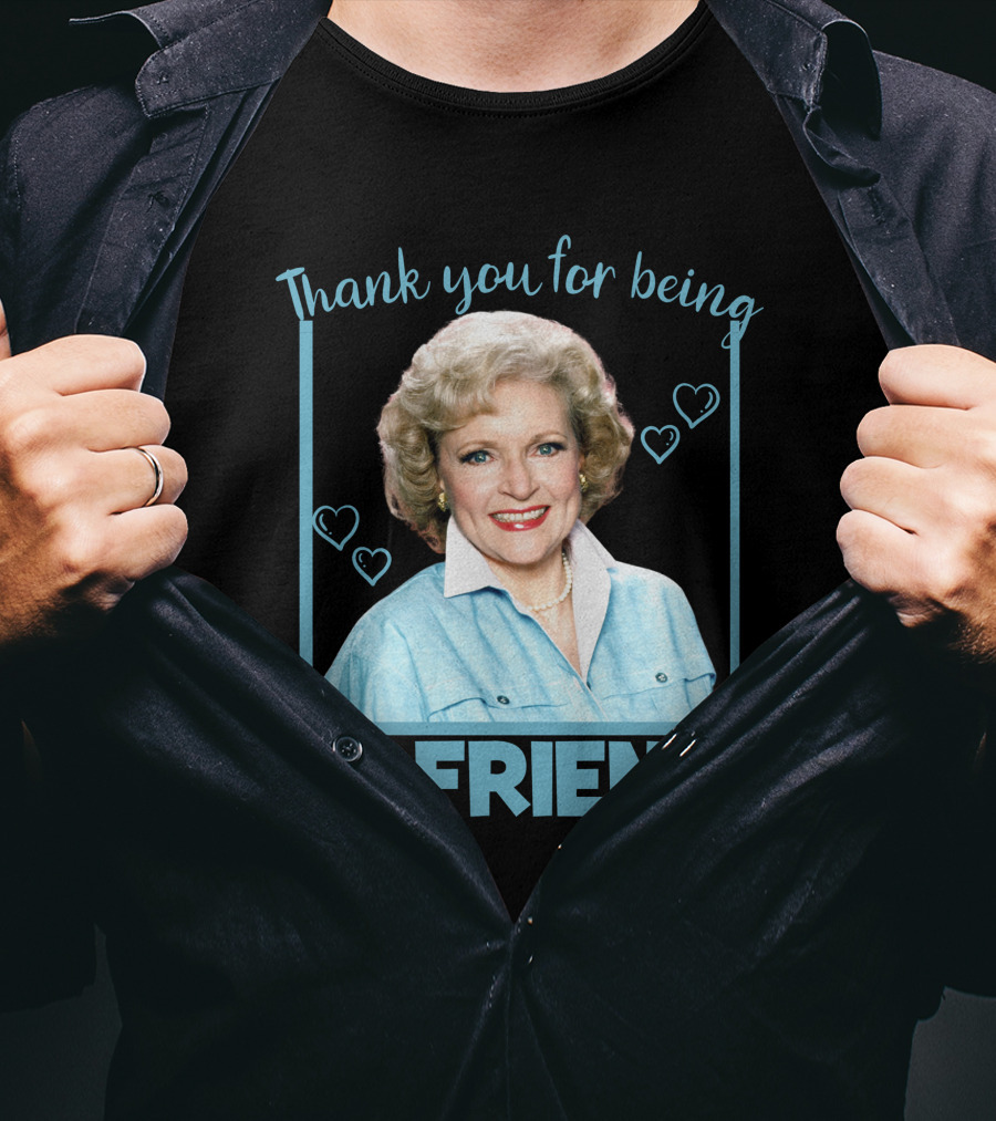 Thank You For Being A Friend Betty1 T-Shirt
