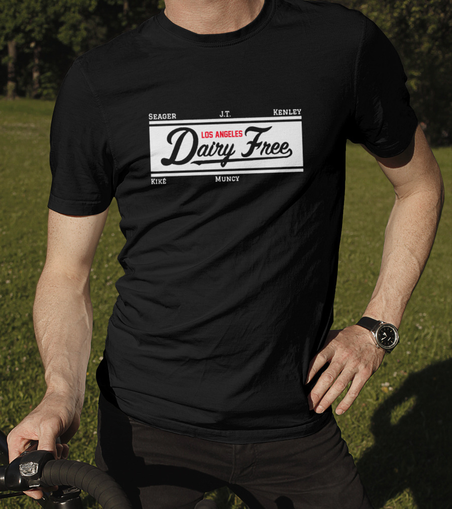 Los Angeles Dairy Free Seager J.T. Kenley KikE Muncy T-Shirt