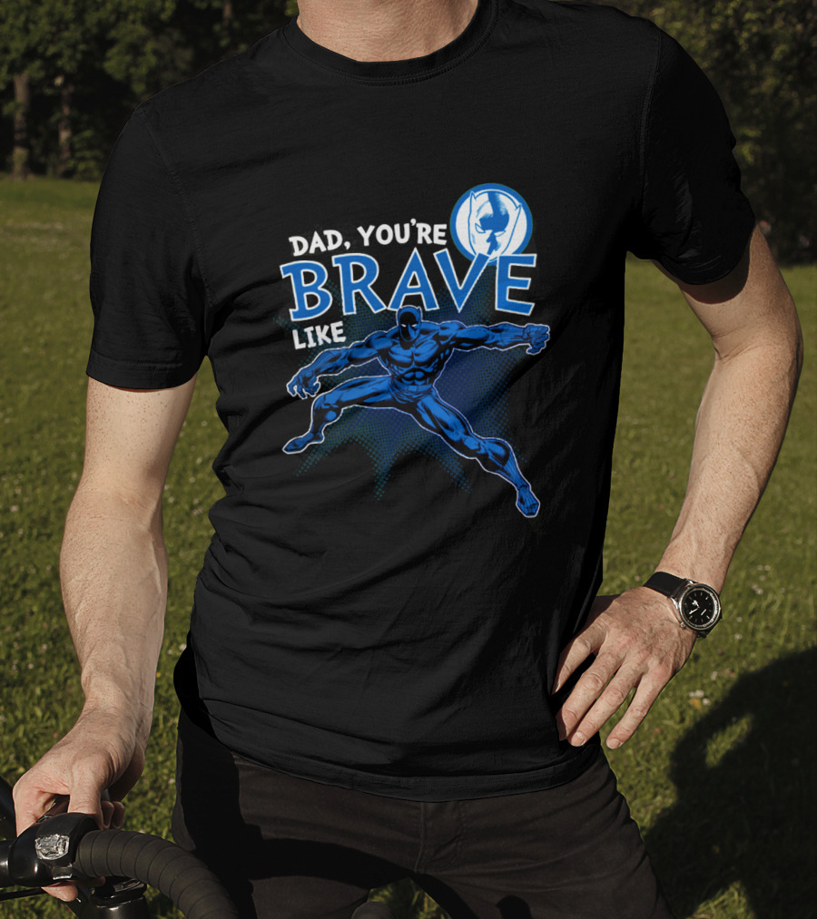 Dad You're Brave Like Black Panther Superhero Father's Day T-Shirt
