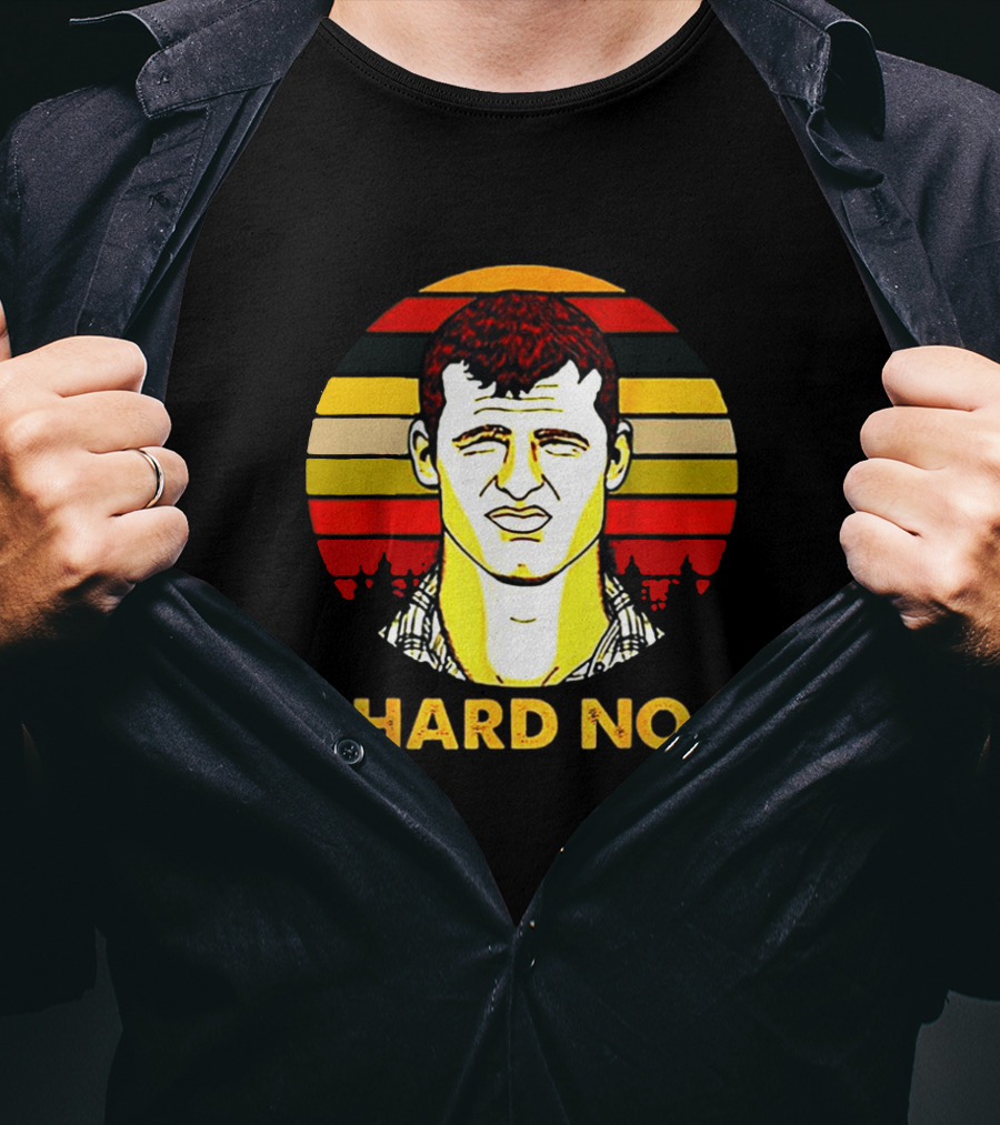 Hard No Letterkenny Vintage Sunset T-Shirt