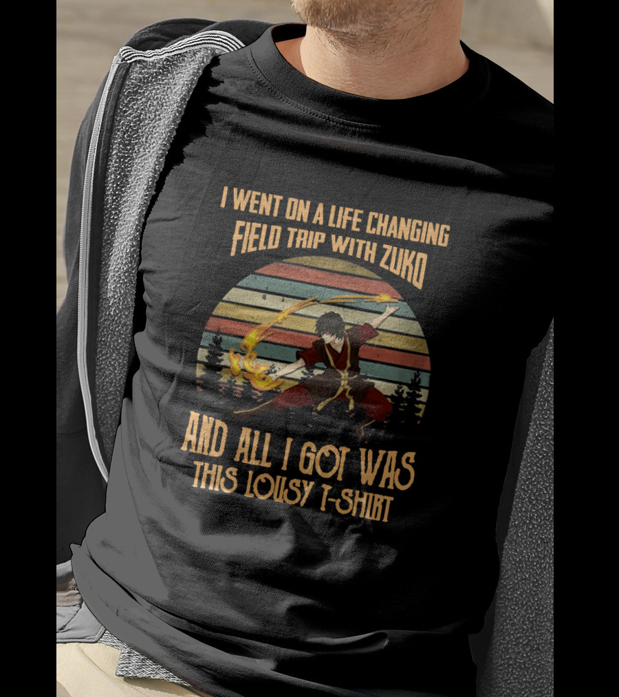 I Went On A Life Changing Field Trip With Zuko And All I Got Was This Lousy T-Shirt Vintage Style Firebending Forest Sunset Scene T-Shirt