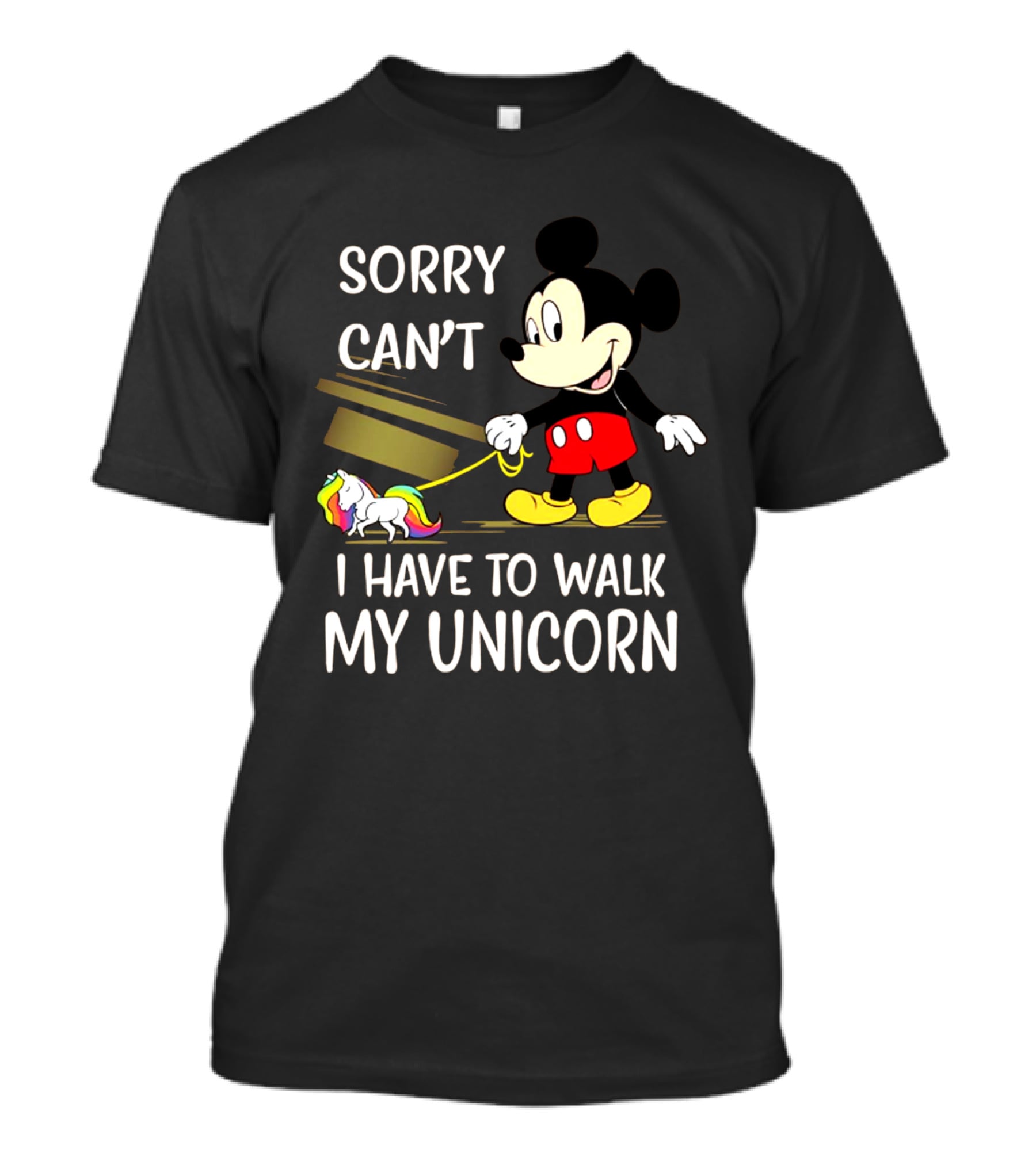 Sorry Can't I Have To Walk My Unicorn With Mickey Mouse And Rainbow-Colored Unicorn T-Shirt