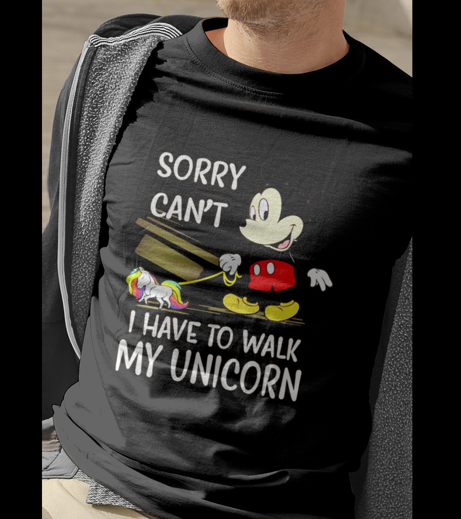 Sorry Can't I Have To Walk My Unicorn With Mickey Mouse And Rainbow-Colored Unicorn T-Shirt