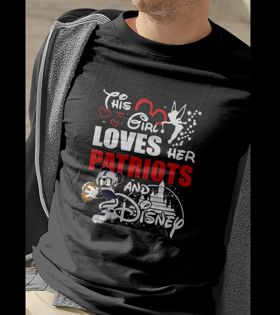 This Girl Loves Her Patriots And Disney With Mickey Mouse Football And Tinkerbell T-Shirt
