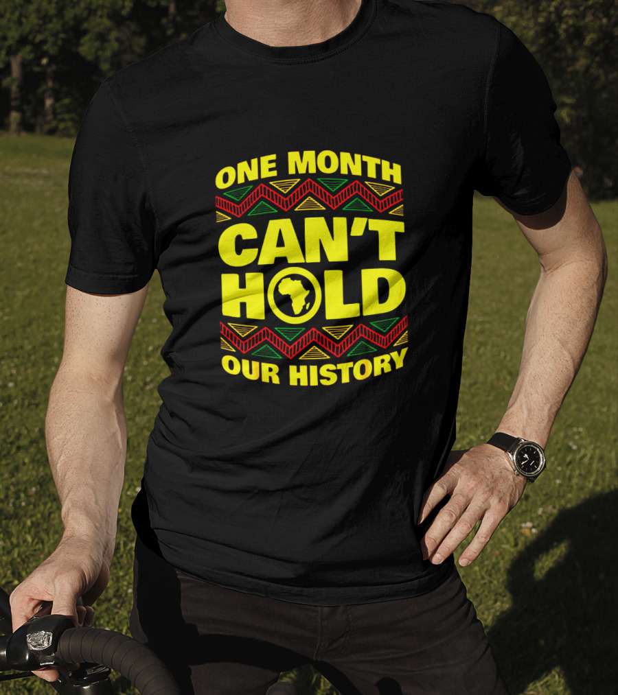 One Month Can't Hold Our History African Continent Highlighted In Bold Colors T-Shirt