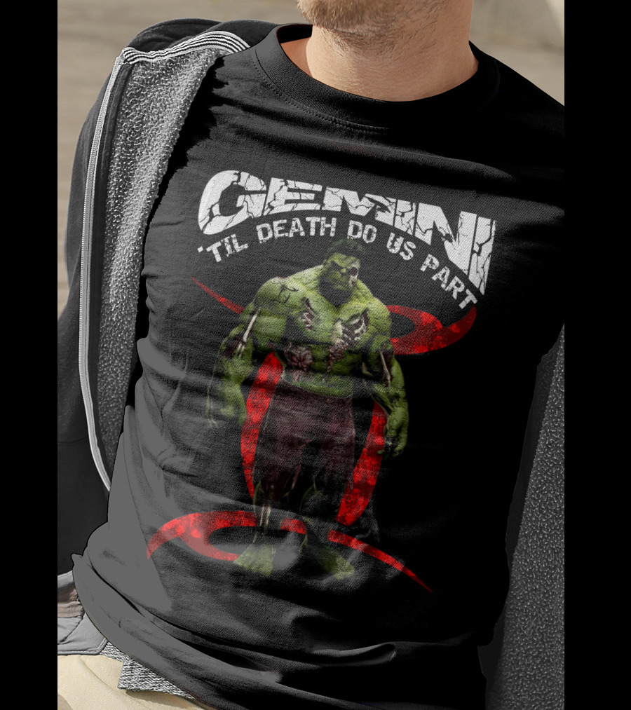 Gemini 'Til Death Do Us Part Hulk Marvel Fans T-Shirt