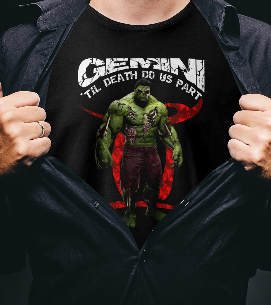 Gemini 'Til Death Do Us Part Hulk Marvel Fans T-Shirt