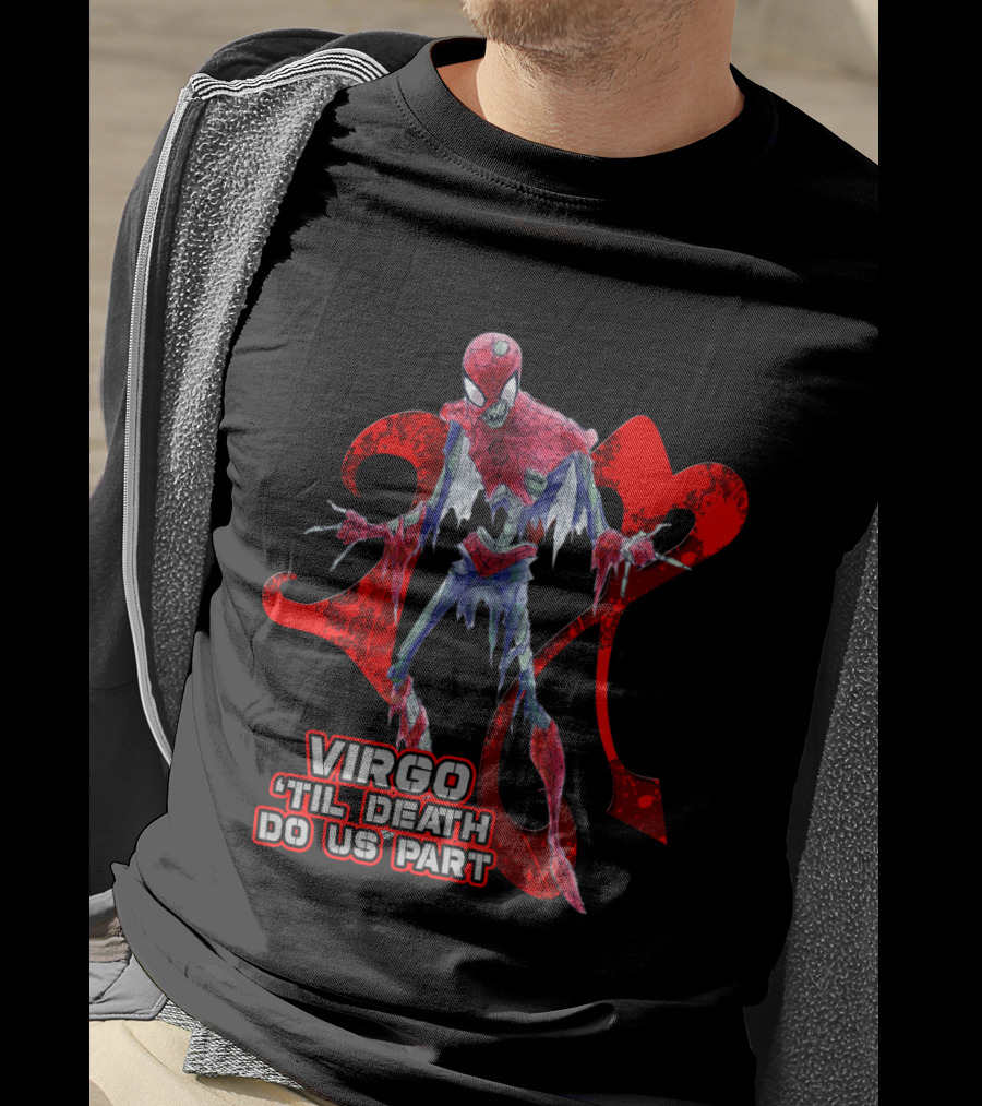 Virgo 'Til Death Do Us Part Marvel Spider Fans T-Shirt