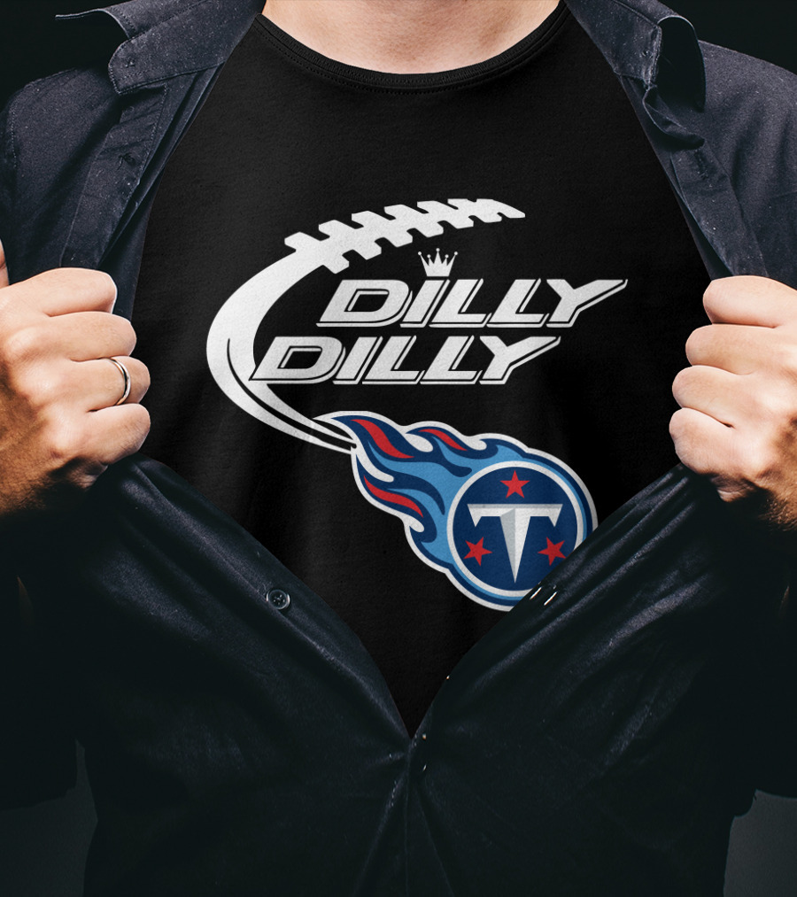Tennessee Titans Dilly Dilly Bud Light Football Fans T-Shirt