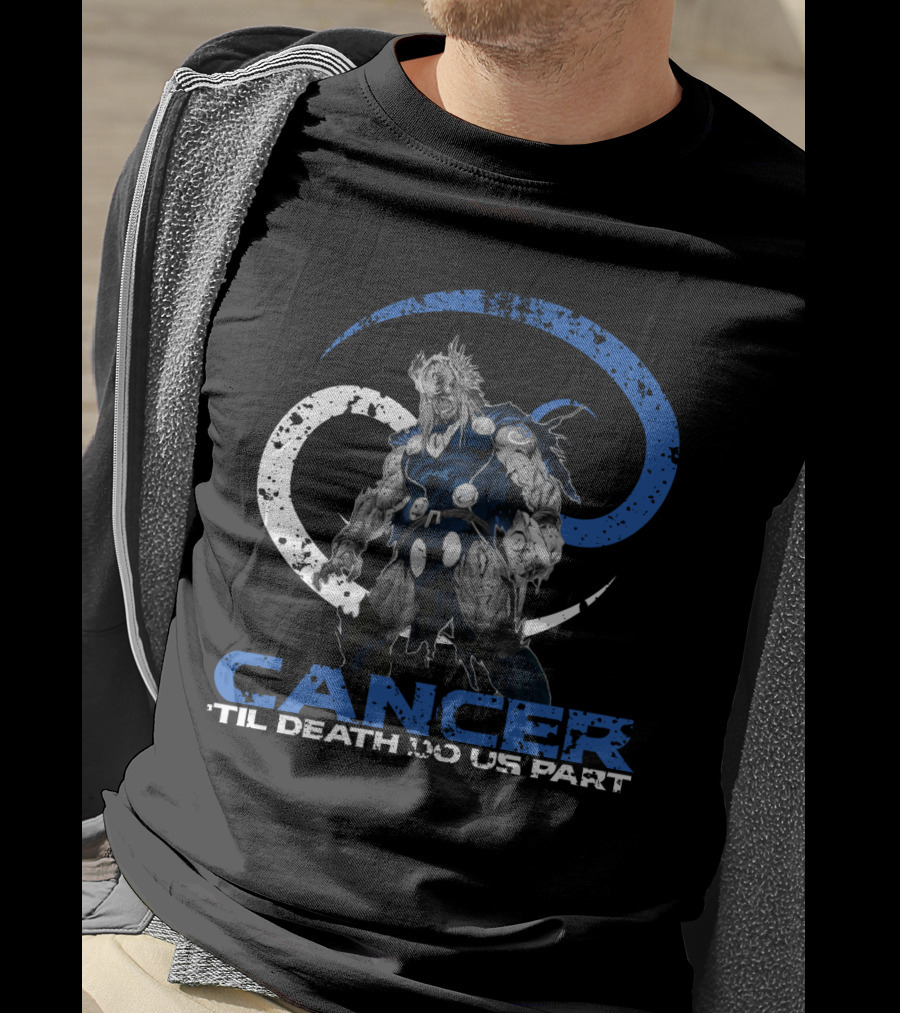 Cancer Til Death Do Us Part Marvel Thor Zodiac T-Shirt