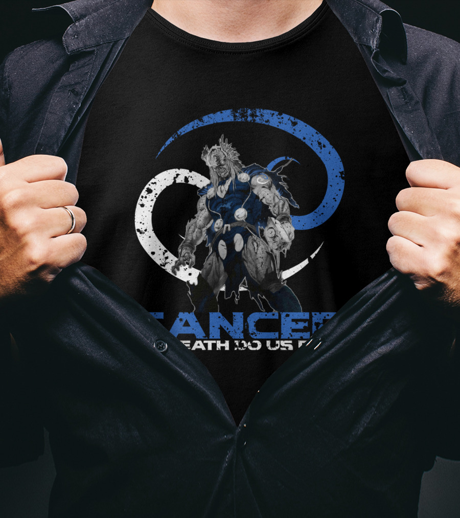 Cancer Til Death Do Us Part Marvel Thor Zodiac T-Shirt