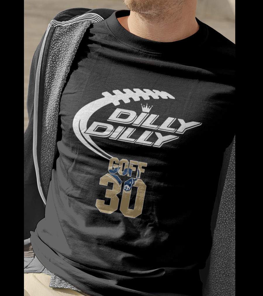 Dilly Dilly Goff 30 Los Angeles Rams T-Shirt