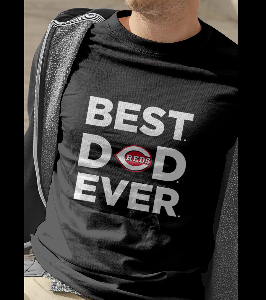 Best Dad Ever Cincinnati Reds Fan Father's Day Gift T-Shirt