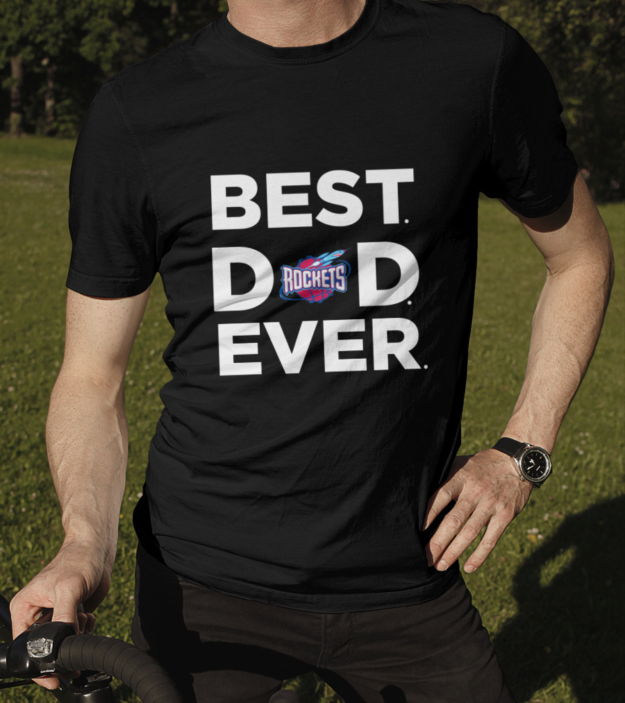 Best Rockets Dad Ever Houston Fan Gift T-Shirt