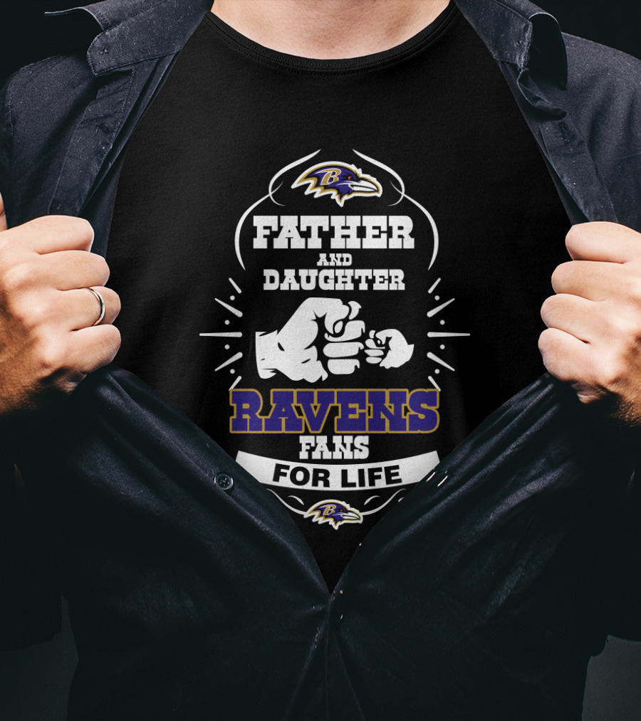 Father And Daughter Ravens Fans For Life Baltimore Ravens T-Shirt