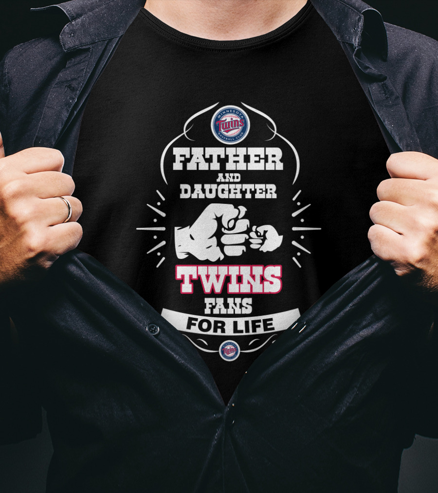 Father And Daughter Twins Fans For Life Minnesota Twins Supporters T-Shirt