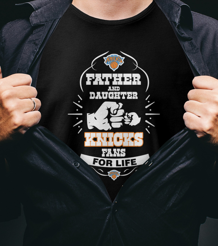 Father And Daughter Knicks Fans For Life T-Shirt