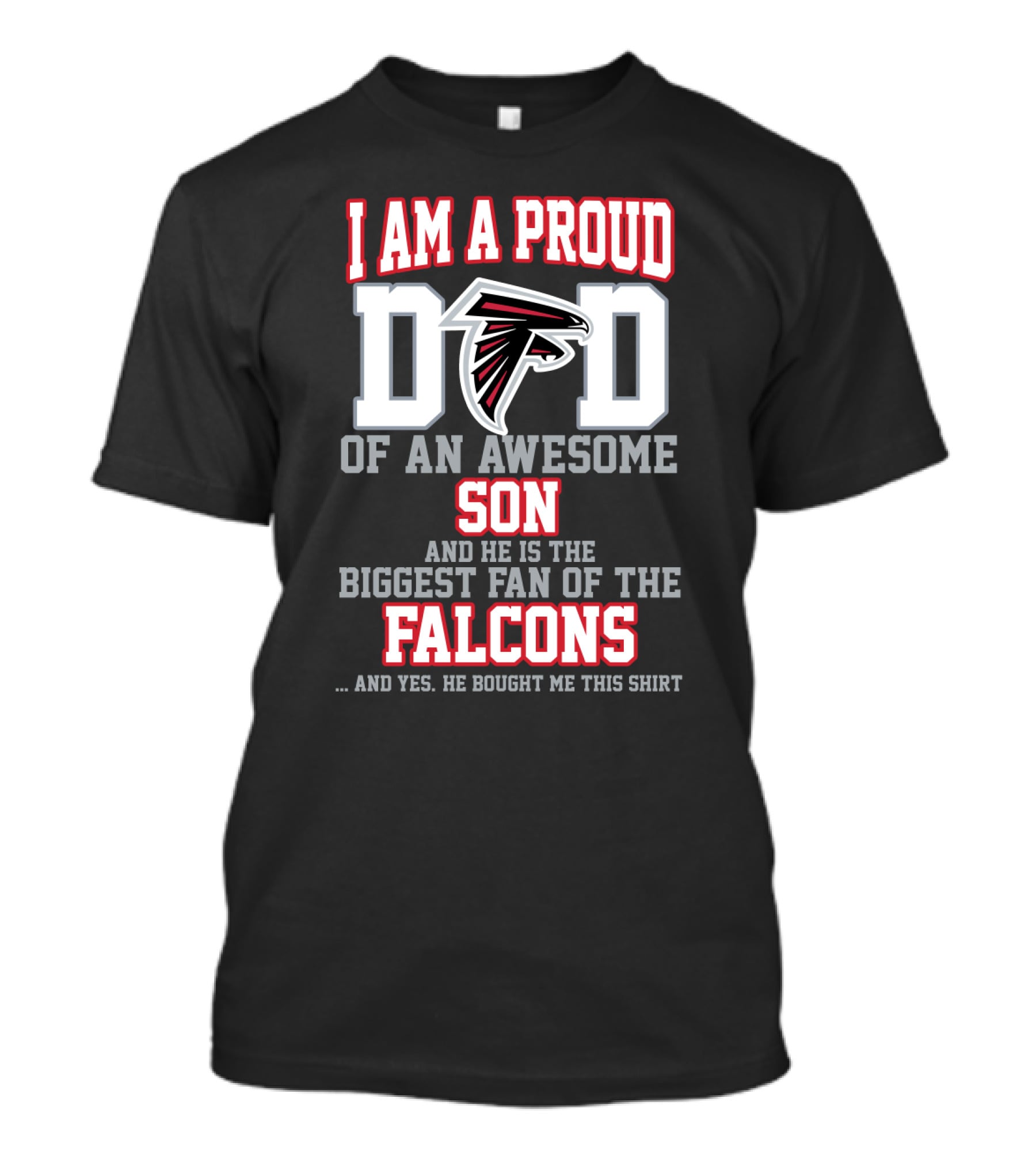 I Am A Proud Dad Of An Awesome Son Falcons Biggest Fan T-Shirt