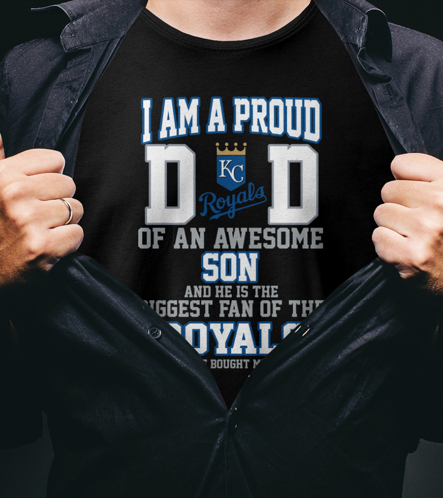 Proud Dad Of An Awesome Son Biggest Fan Kansas City Royals T-Shirt