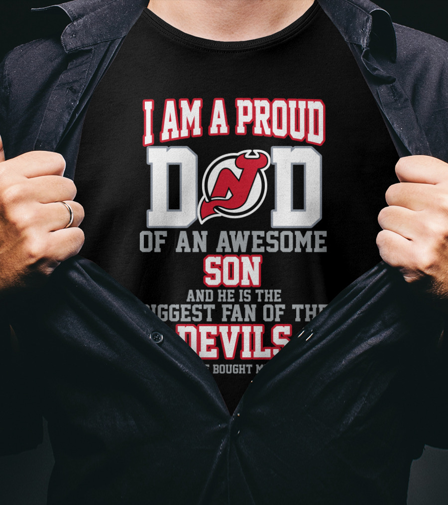 I Am A Proud Dad Of An Awesome Son Biggest Fan Of The New Jersey Devils T-Shirt