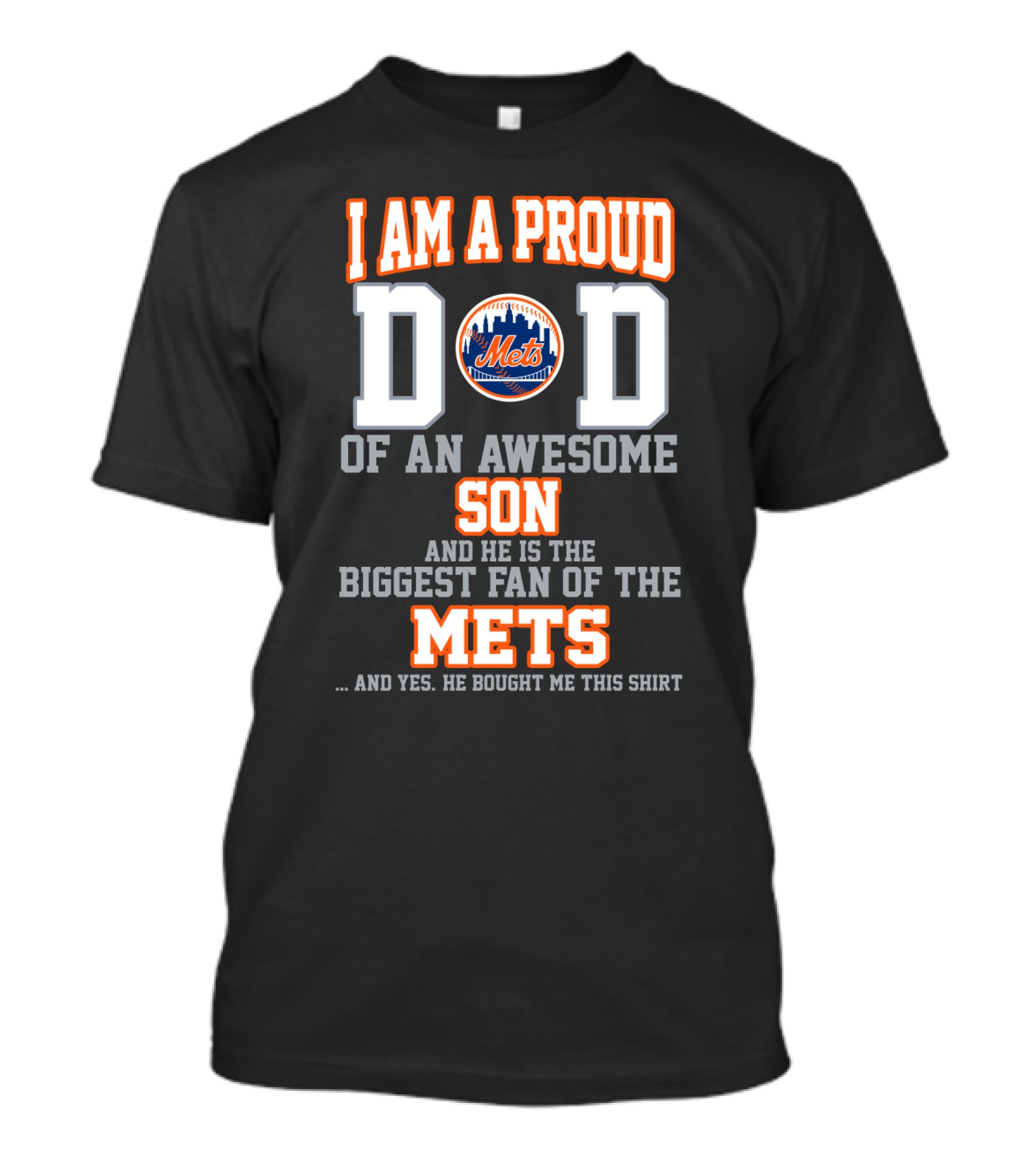 I Am A Proud Dad Of An Awesome Son Biggest Fan Of The Mets T-Shirt