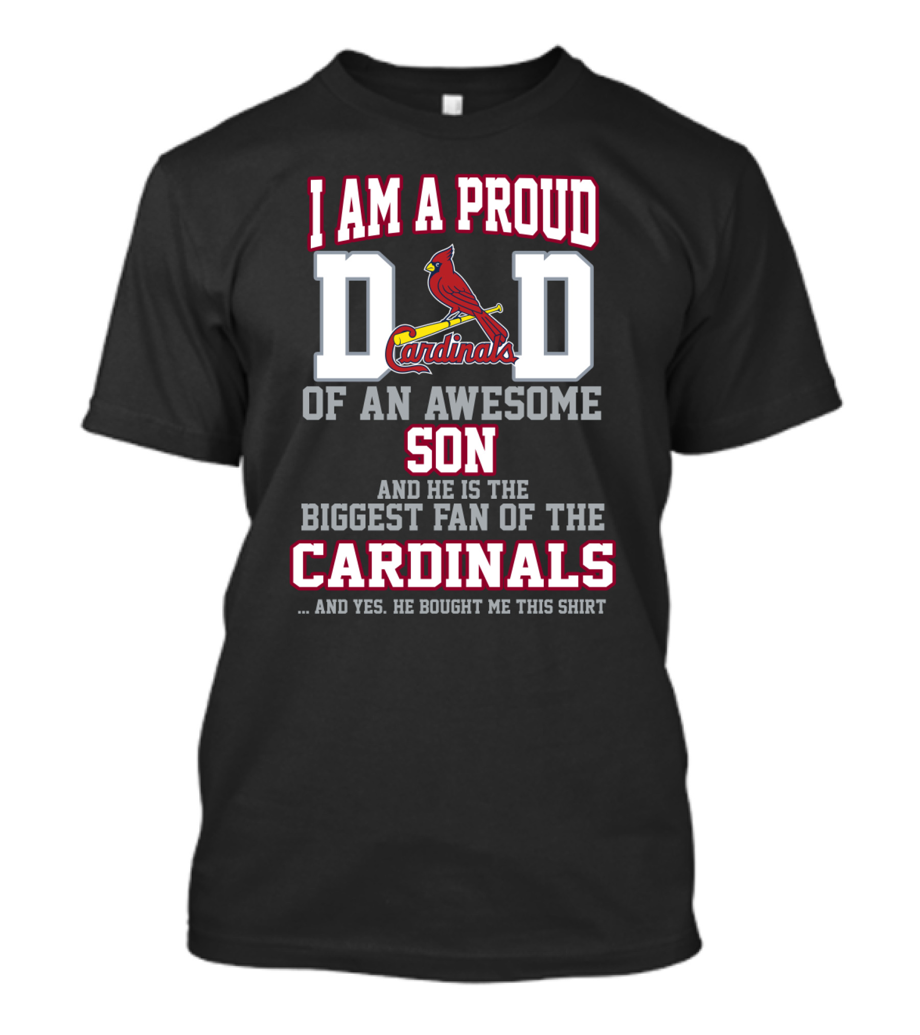 I Am A Proud Dad Of An Awesome Son Biggest Fan Of The Cardinals T-Shirt