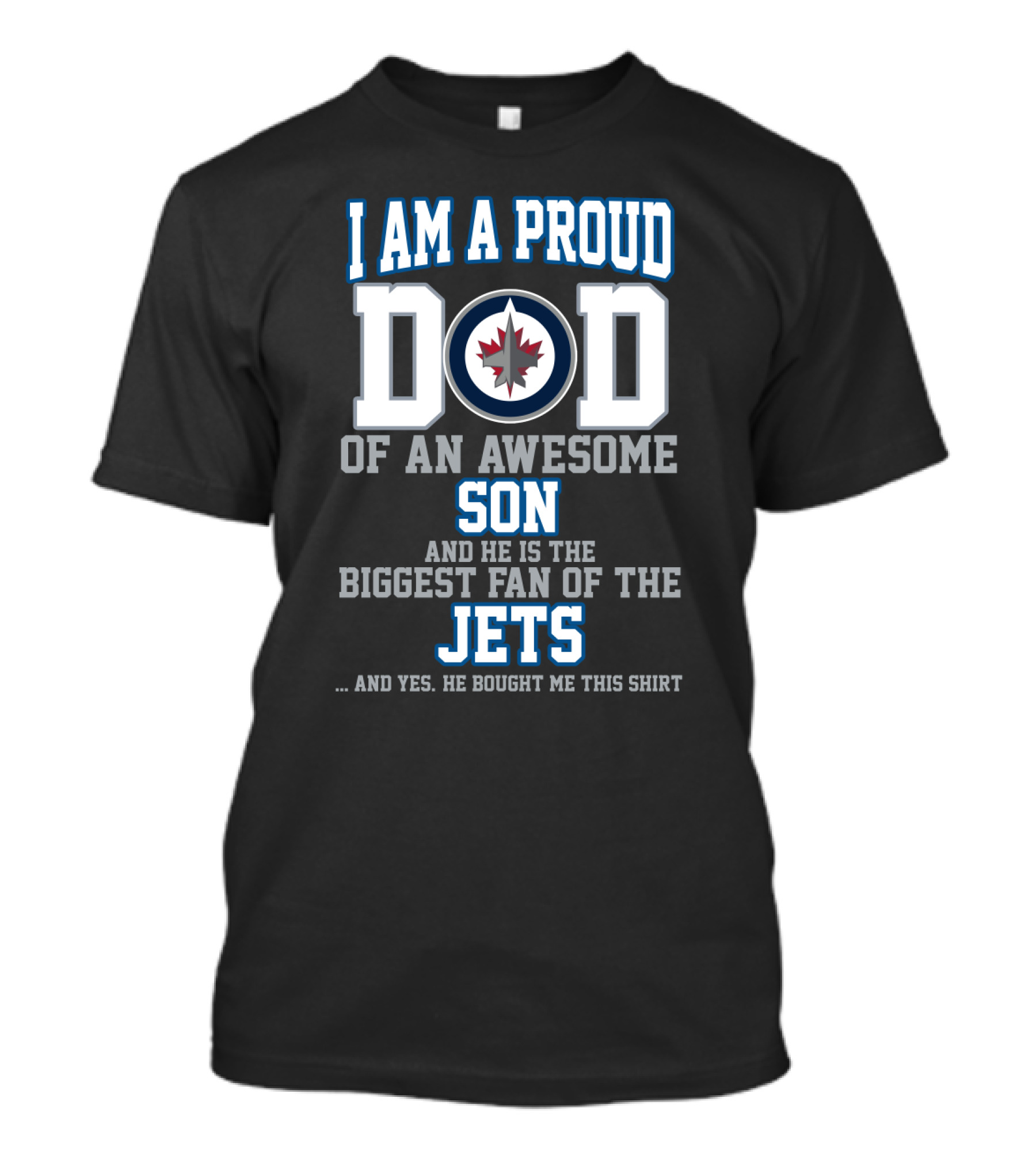 I Am A Proud Dad Of An Awesome Son Biggest Fan Of The Jets T-Shirt