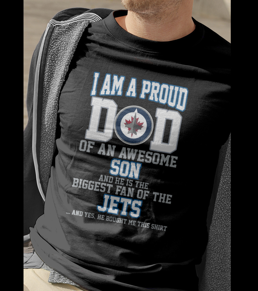 I Am A Proud Dad Of An Awesome Son Biggest Fan Of The Jets T-Shirt